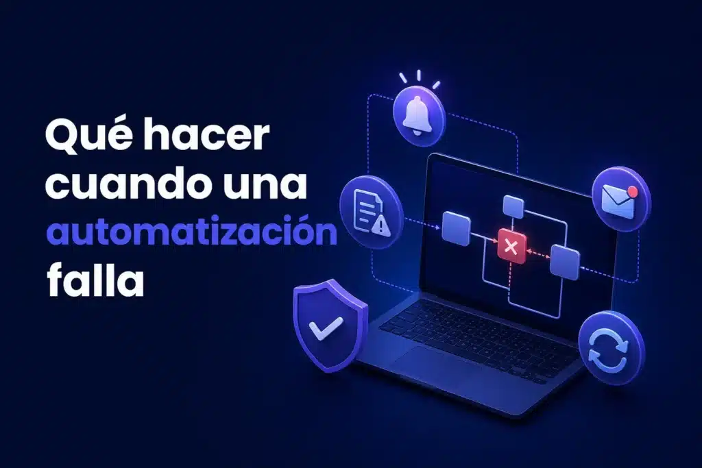 Escena editorial sobre Qué hacer cuando una automatización falla: registro de errores, alertas y recuperación del proceso